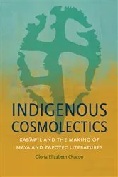 Book cover of Indigenous Cosmolectics by Gloria Elizabeth Chacón