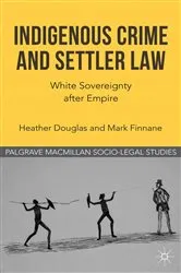 Book cover of Indigenous Crime and Settler Law by Unknown