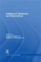 Book cover of Indigenous Diasporas and Dislocations by Charles D. Thompson Jr.