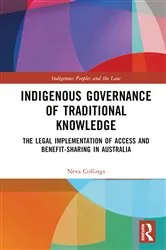 Book cover of Indigenous Governance of Traditional Knowledge by Neva Collings