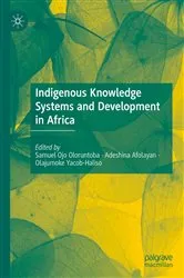 Book cover of Indigenous Knowledge Systems and Development in Africa by Samuel Ojo Oloruntoba