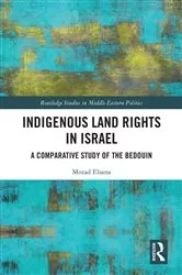 Book cover of Indigenous Land Rights in Israel by Morad Elsana