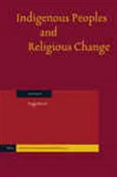 Book cover of Indigenous Peoples and Religious Change by Peggy  Brock