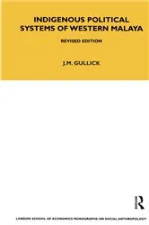 Book cover of Indigenous Political Systems of West Malaya by J. M. Gullick