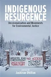 Book cover of Indigenous Resurgence by Jaskiran Dhillon