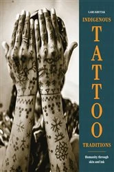 Book cover of Indigenous Tattoo Traditions by Lars Krutak