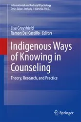 Book cover of Indigenous Ways of Knowing in Counseling by Lisa Grayshield