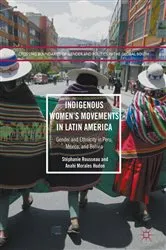 Book cover of Indigenous Women’s Movements in Latin America by Stéphanie Rousseau
