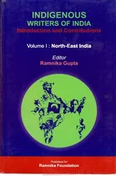 Book cover of Indigenous Writers of India: Introduction and Contributions (, North-East India) by Ramnika Gupta