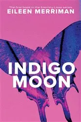 Book cover of Indigo Moon by Eileen Merriman