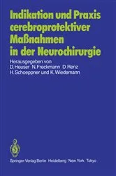 Book cover of Indikation und Praxis cerebroprotektiver MaÃŸnahmen in der Neurochirurgie by K. Filos