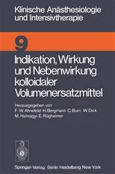 Book cover of Indikation, Wirkung und Nebenwirkung kolloidaler Volumenersatzmittel by F.W. Ahnefeld