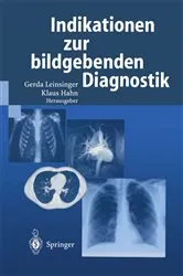 Book cover of Indikationen zur bildgebenden Diagnostik by Gerda Leinsinger