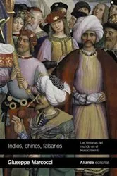 Book cover of Indios, chinos, falsarios by Giuseppe Marcocci