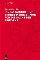 Book cover of Indira Gandhi – Ich erhebe meine Stimme für die Sache des Friedens by Bianca Schorr
