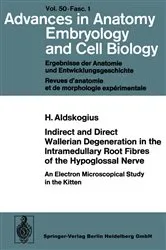 Book cover of Indirect and Direct Wallerian Degeneration in the Intramedullary Root Fibres of the Hypoglossal Nerve by H. Aldskogius