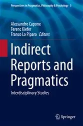 Book cover of Indirect Reports and Pragmatics by Alessandro Capone
