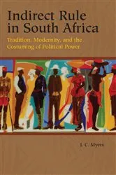 Book cover of Indirect Rule in South Africa by J. C. Myers
