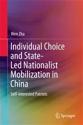 Book cover of Individual Choice and State-Led Nationalist Mobilization in China by Wen Zha