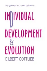 Book cover of Individual Development and Evolution by Gilbert Gottlieb