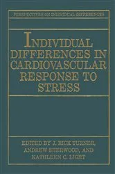 Book cover of Individual Differences in Cardiovascular Response to Stress by J. Rick Turner