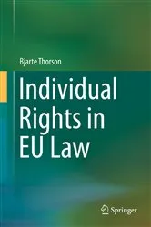 Book cover of Individual Rights in EU Law by Bjarte Thorson