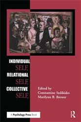 Book cover of Individual Self, Relational Self, Collective Self by Constantine Sedikides
