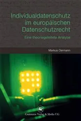Book cover of Individualdatenschutz im europäischen Datenschutzrecht by Markus Oermann