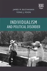 Book cover of Individualism and Political Disorder by James M. Buchanan