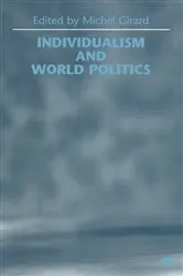 Book cover of Individualism and World Politics by Michel Girard