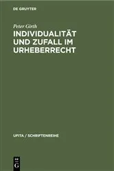 Book cover of Individualität und Zufall im Urheberrecht by Peter Girth