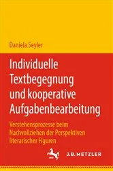 Book cover of Individuelle Textbegegnung und kooperative Aufgabenbearbeitung by Daniela Seyler