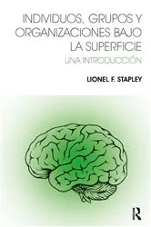 Book cover of Individuos, Grupos y Organizaciones Bajo La Superficie by Lionel F Stapley
