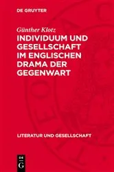 Book cover of Individuum und Gesellschaft im englischen Drama der Gegenwart by Günther Klotz