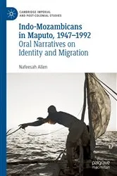 Book cover of Indo-Mozambicans in Maputo, 1947-1992 by Nafeesah Allen