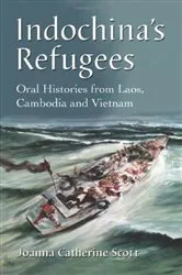 Book cover of Indochina's Refugees by Joanna Catherine Scott