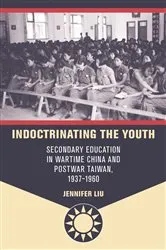 Book cover of Indoctrinating the Youth by Jennifer Liu
