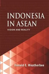Book cover of Indonesia in ASEAN by Donald Weatherbee