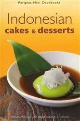 Book cover of Indonesian Cakes & Desserts by William W. Wongso
