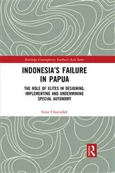 Book cover of Indonesia’s Failure in Papua by Emir Chairullah