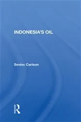 Book cover of Indonesia's Oil by Sevinc Carlson