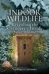 Book cover of Indoor Wildlife by Gerard E Cheshire