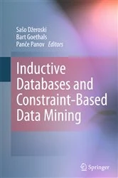 Book cover of Inductive Databases and Constraint-Based Data Mining by Sašo Džeroski