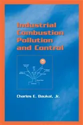 Book cover of Industrial Combustion Pollution and Control by Jr. Charles E. Baukal