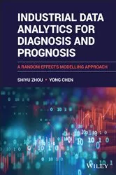 Book cover of Industrial Data Analytics for Diagnosis and Prognosis by Shiyu Zhou