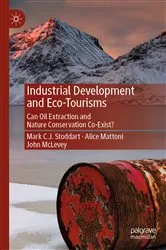 Book cover of Industrial Development and Eco-Tourisms by Mark C.J. Stoddart
