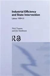 Book cover of Industrial Efficiency and State Intervention by Dr Nick Tiratsoo