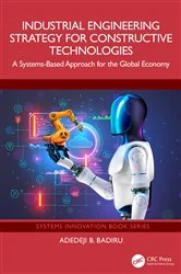 Book cover of Industrial Engineering Strategy for Constructive Technologies by Adedeji B. Badiru