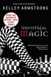 Book cover of Industrial Magic by Kelley Armstrong