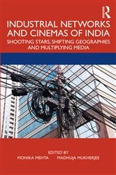 Book cover of Industrial Networks and Cinemas of India by Monika Mehta
